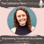 The Catherine Plano Podcast