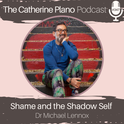 EP 347: Shame and the Shadow Self with Dr. Michael Lennox