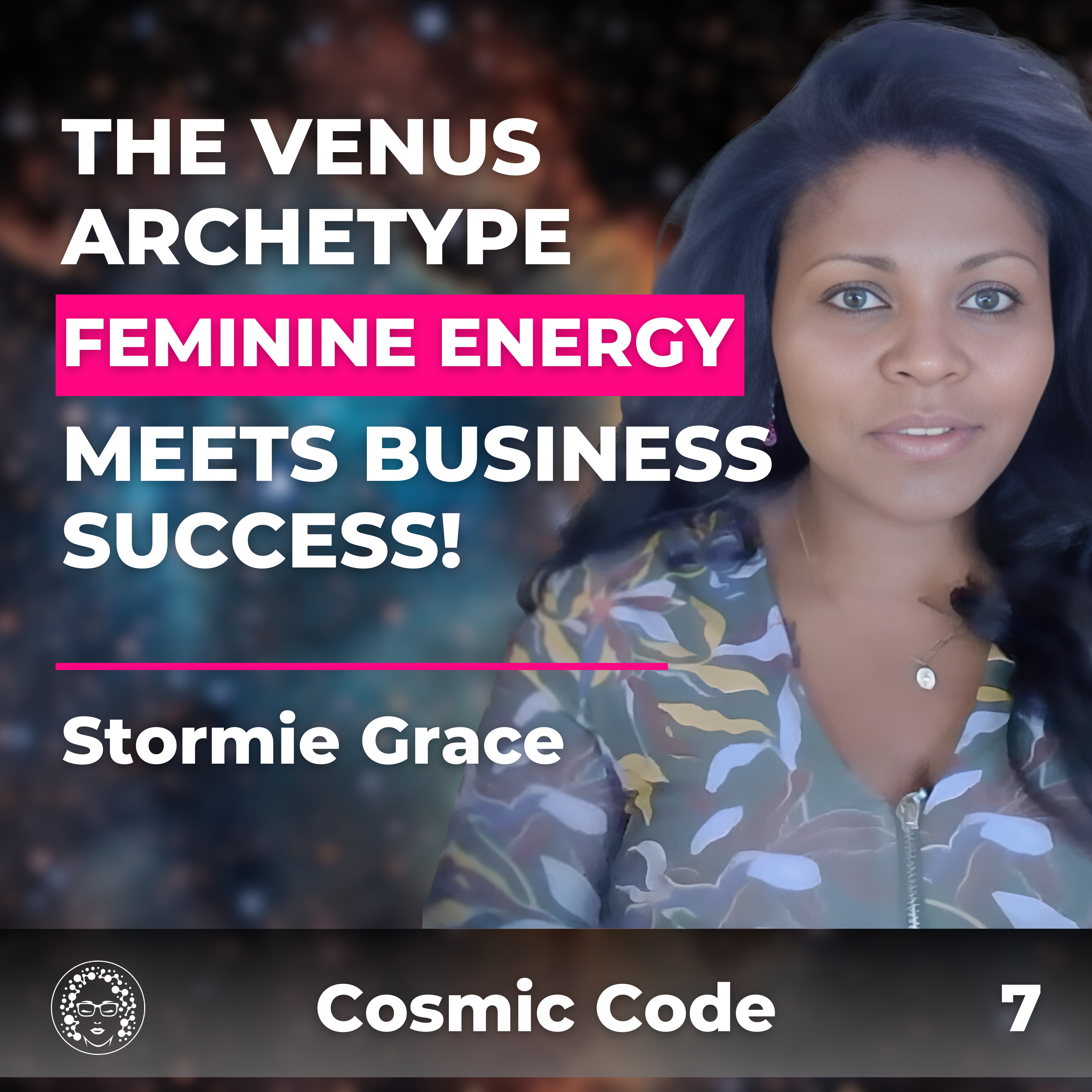 EP 395: Cosmic Blueprints for Success: Aligning Feminine Energy, Business, and Astrology with Stormie Grace