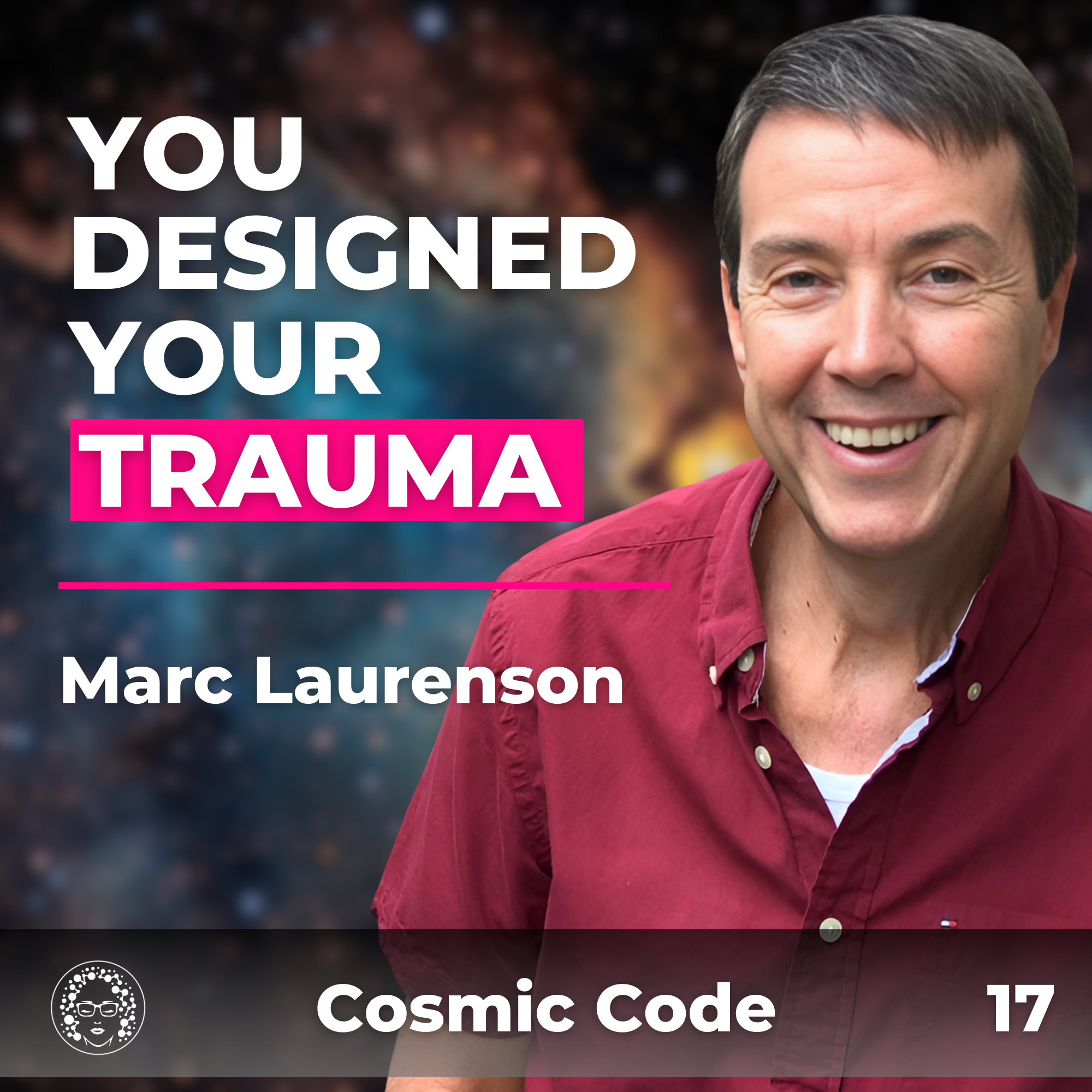 EP 429: You’re Not A Victim – You Designed This Life with Marc Laurenson