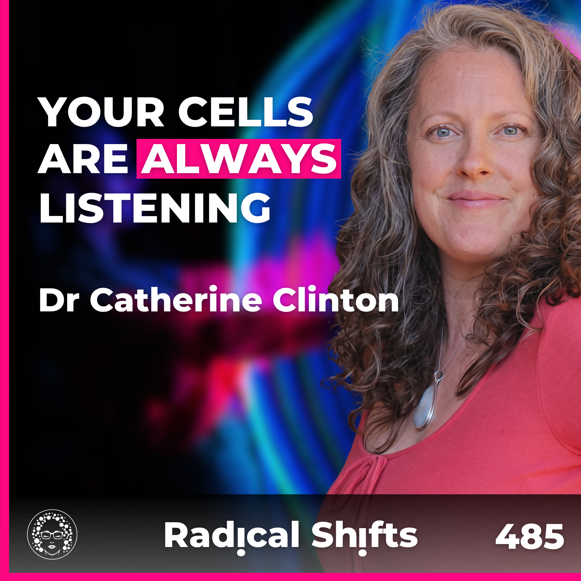 EP 485: Quantum Biology Doctor: Your Body Is an Antenna, Not a Machine with Dr Catherine Clinton
